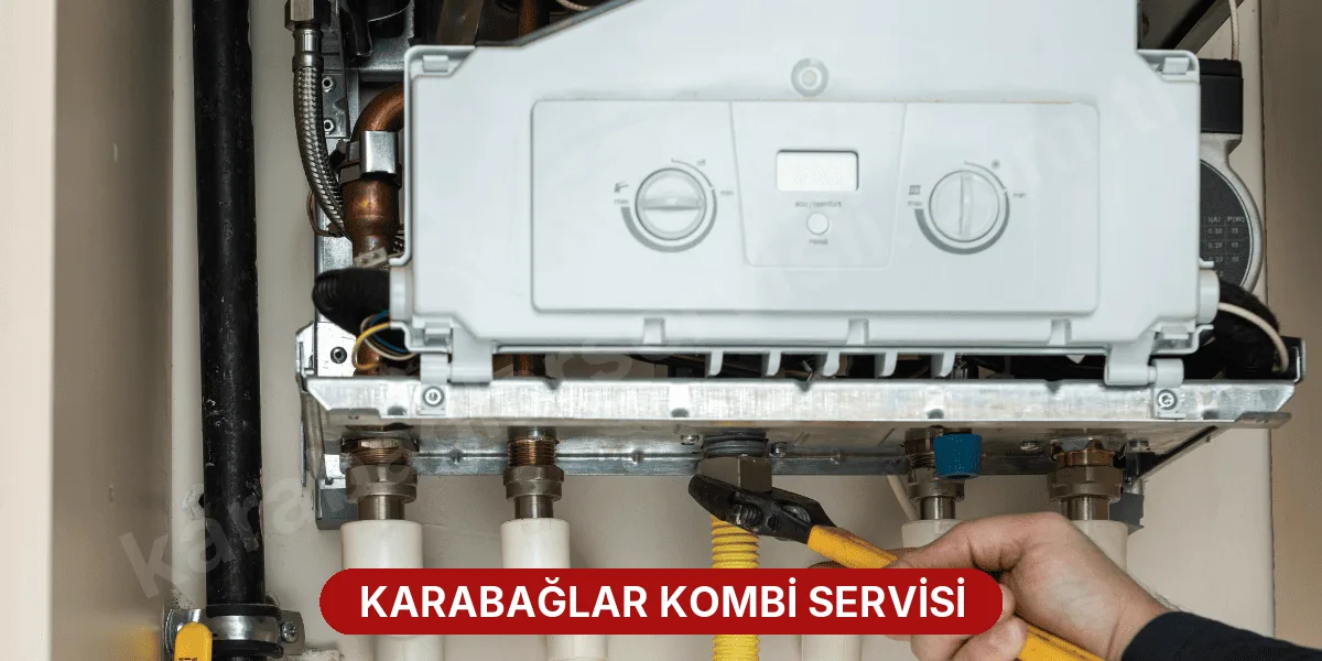 Karabağlar Kombi Servisi